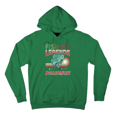 Fishing Legends Are Born In December Hoodie