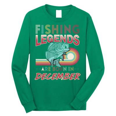 Fishing Legends Are Born In December Long Sleeve Shirt