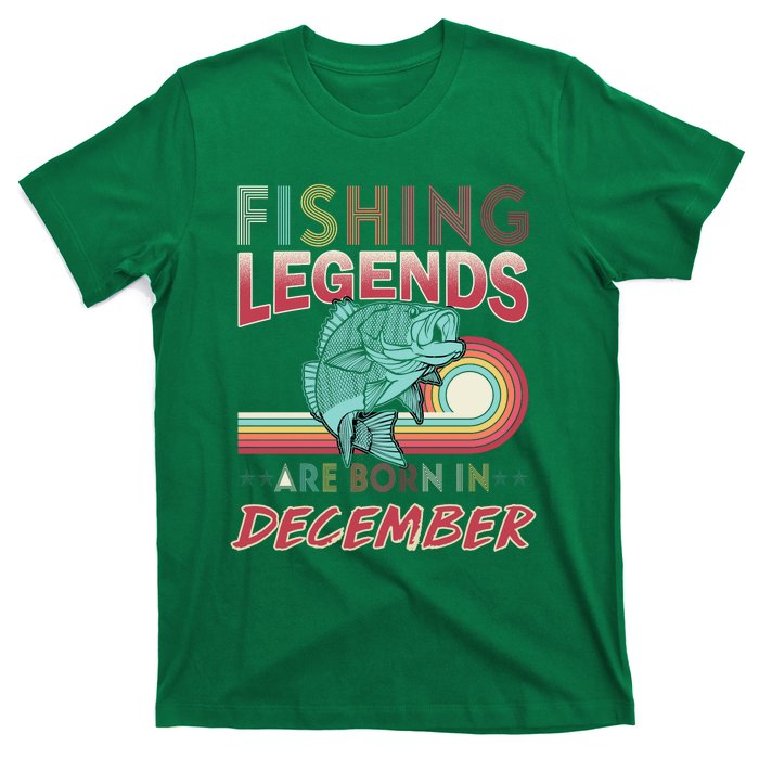 Fishing Legends Are Born In December T-Shirt