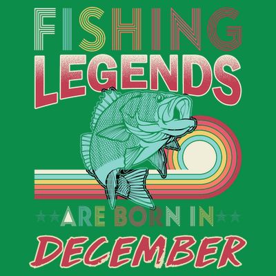 Fishing Legends Are Born In December T-Shirt