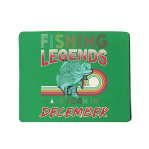 Fishing Legends Are Born In December Mousepad