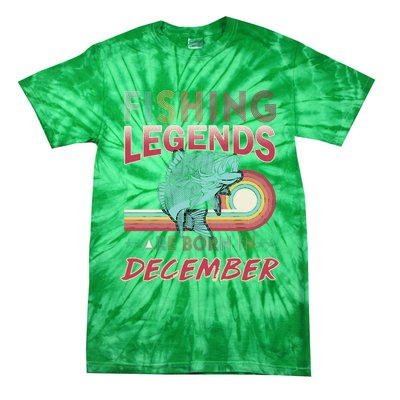 Fishing Legends Are Born In December Tie-Dye T-Shirt