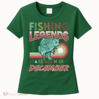 Fishing Legends Are Born In December Women's T-Shirt