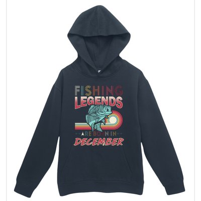 Fishing Legends Are Born In December Urban Pullover Hoodie