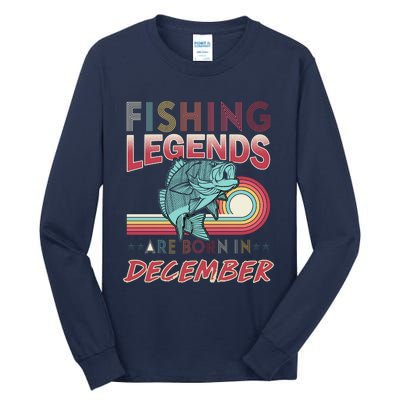 Fishing Legends Are Born In December Tall Long Sleeve T-Shirt