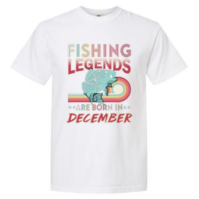 Fishing Legends Are Born In December Garment-Dyed Heavyweight T-Shirt