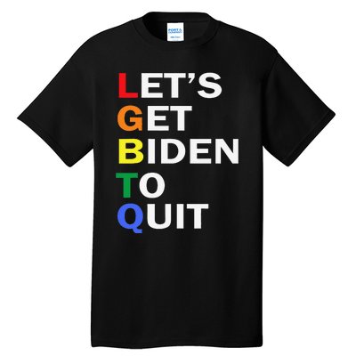 Funny LGBTQ Anti Biden Let's Get Biden To Quite Tall T-Shirt