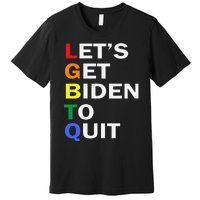 Funny LGBTQ Anti Biden Let's Get Biden To Quite Premium T-Shirt