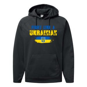 Fight Like A Ukrainian I Stand With Ukraine Support Trident Flag Performance Fleece Hoodie