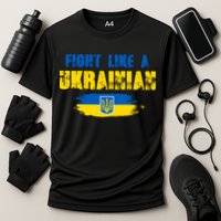 Fight Like A Ukrainian I Stand With Ukraine Support Trident Flag Performance Shirt