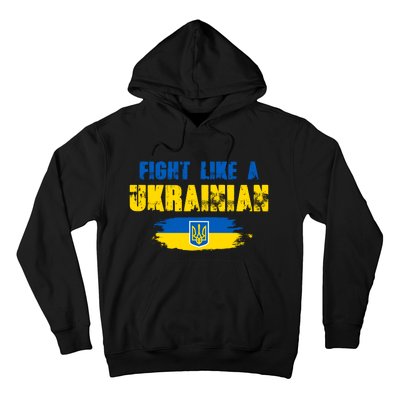 Fight Like A Ukrainian I Stand With Ukraine Support Trident Flag Hoodie