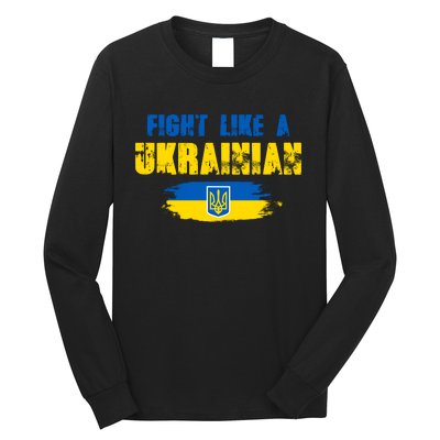 Fight Like A Ukrainian I Stand With Ukraine Support Trident Flag Long Sleeve Shirt