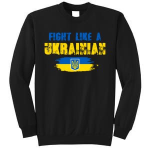 Fight Like A Ukrainian I Stand With Ukraine Support Trident Flag Sweatshirt