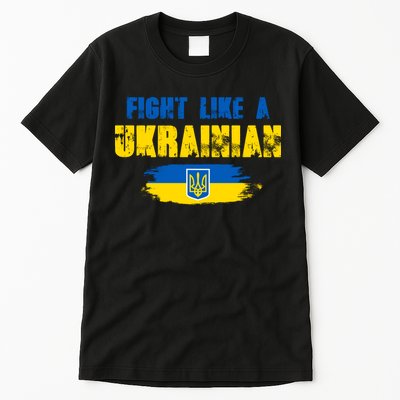 Fight Like A Ukrainian I Stand With Ukraine Support Trident Flag Tall T-Shirt