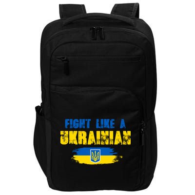 Fight Like A Ukrainian I Stand With Ukraine Support Trident Flag Impact Tech Backpack