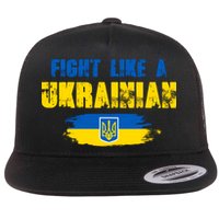 Fight Like A Ukrainian I Stand With Ukraine Support Trident Flag Flatbill Hat