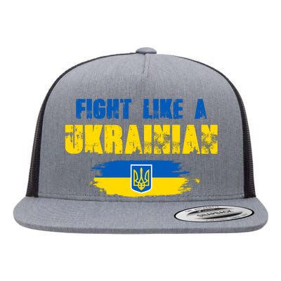 Fight Like A Ukrainian I Stand With Ukraine Support Trident Flag Flat Bill Trucker Hat