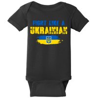 Fight Like A Ukrainian I Stand With Ukraine Support Trident Flag Baby Bodysuit
