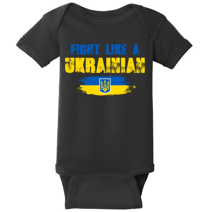 Fight Like A Ukrainian I Stand With Ukraine Support Trident Flag Baby Bodysuit