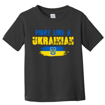 Fight Like A Ukrainian I Stand With Ukraine Support Trident Flag Toddler T-Shirt