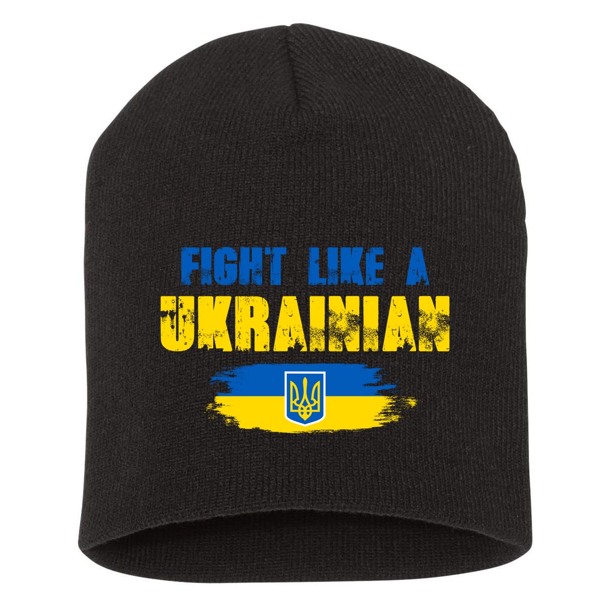 Fight Like A Ukrainian I Stand With Ukraine Support Trident Flag Short Acrylic Beanie