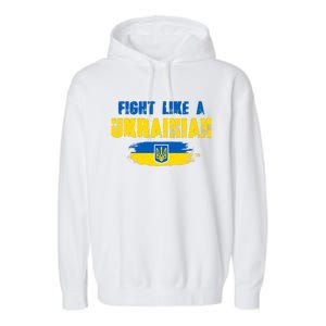 Fight Like A Ukrainian I Stand With Ukraine Support Trident Flag Garment-Dyed Fleece Hoodie