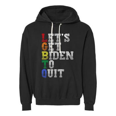 Funny LGBTQ Anti Biden Let's Get Biden To Quite Garment-Dyed Fleece Hoodie