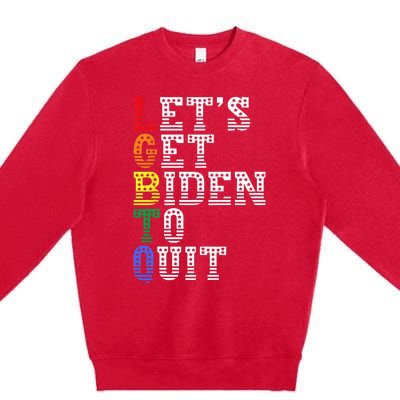 Funny LGBTQ Anti Biden Let's Get Biden To Quite Premium Crewneck Sweatshirt