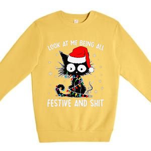 Funny Look At Me Being All Festive And Shits Cat Christmas Premium Crewneck Sweatshirt