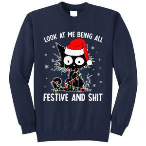 Funny Look At Me Being All Festive And Shits Cat Christmas Tall Sweatshirt