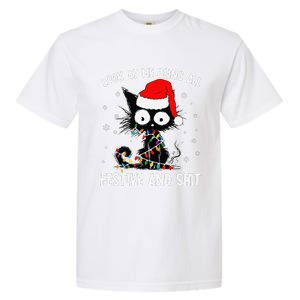 Funny Look At Me Being All Festive And Shits Cat Christmas Garment-Dyed Heavyweight T-Shirt