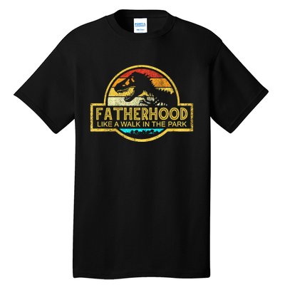 Fatherhood Like A Walk In The Park Tall T-Shirt