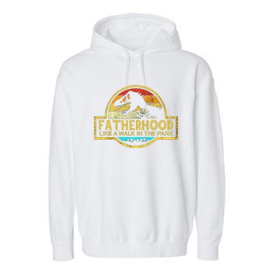 Fatherhood Like A Walk In The Park Garment-Dyed Fleece Hoodie