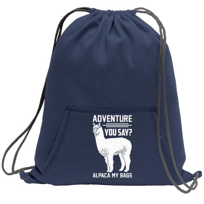 Funny Llama Adventure Alpaca My Bags Travel Sweatshirt Cinch Pack Bag