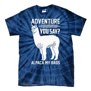 Funny Llama Adventure Alpaca My Bags Travel Tie-Dye T-Shirt