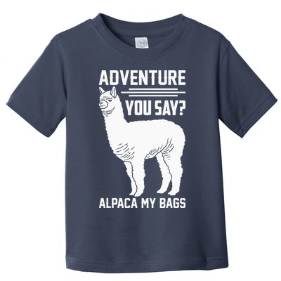 Funny Llama Adventure Alpaca My Bags Travel Toddler T-Shirt