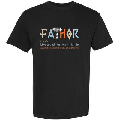 Fathor Like A Dad Just Way Mightier Fathers Day Viking Garment-Dyed Heavyweight T-Shirt