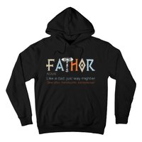 Fathor Like A Dad Just Way Mightier Fathers Day Viking Hoodie