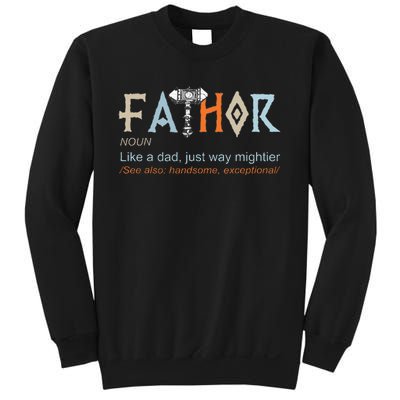 Fathor Like A Dad Just Way Mightier Fathers Day Viking Sweatshirt