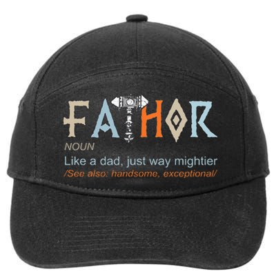 Fathor Like A Dad Just Way Mightier Fathers Day Viking 7-Panel Snapback Hat