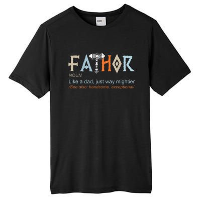 Fathor Like A Dad Just Way Mightier Fathers Day Viking Tall Fusion ChromaSoft Performance T-Shirt