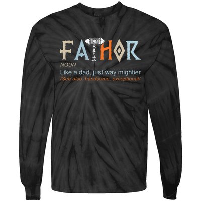 Fathor Like A Dad Just Way Mightier Fathers Day Viking Tie-Dye Long Sleeve Shirt