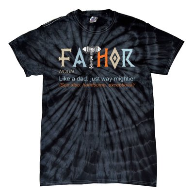 Fathor Like A Dad Just Way Mightier Fathers Day Viking Tie-Dye T-Shirt