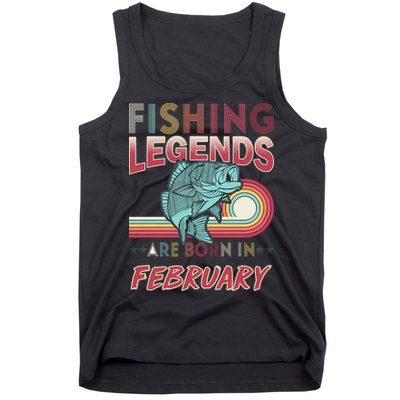 Fishing Legends Are Born In February Tank Top