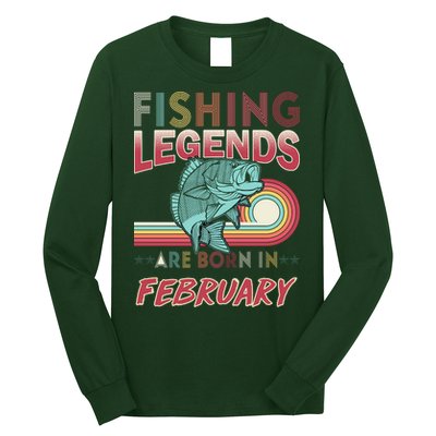 Fishing Legends Are Born In February Long Sleeve Shirt