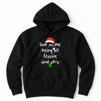 Funny Look At Me Being All Festive and Shits  Hoodie