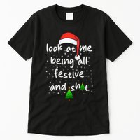 Funny Look At Me Being All Festive and Shits  Tall T-Shirt