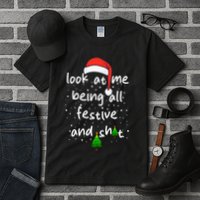 Funny Look At Me Being All Festive and Shits  Tall T-Shirt