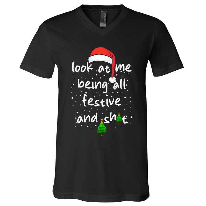 Funny Look At Me Being All Festive and Shits  V-Neck T-Shirt