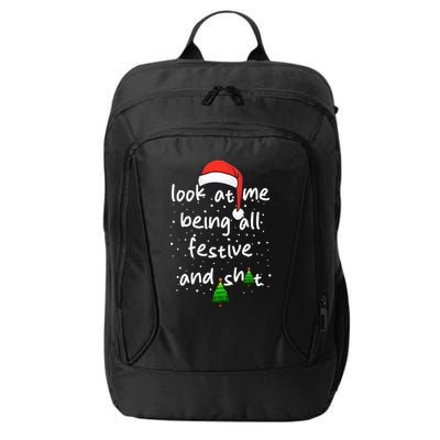 Funny Look At Me Being All Festive and Shits  City Backpack